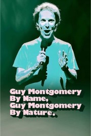 hd-Guy Montgomery By Name, Guy Montgomery By Nature