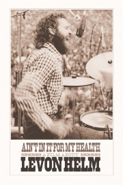hd-Ain't in It for My Health: A Film About Levon Helm