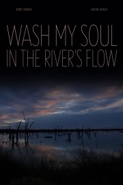 hd-Wash My Soul in the River's Flow