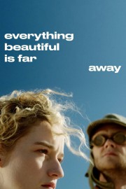 hd-Everything Beautiful Is Far Away