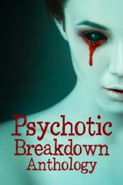hd-Psychotic Breakdown Anthology