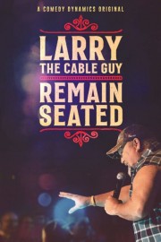 hd-Larry The Cable Guy: Remain Seated
