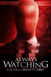 hd-Always Watching: A Marble Hornets Story