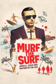 hd-Murf the Surf: Jewels, Jesus, and Mayhem in the USA