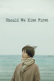 hd-Should We Kiss First