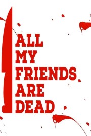 hd-All My Friends Are Dead