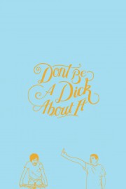 hd-Don't Be a Dick About It