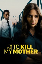 hd-The Plot to Kill My Mother