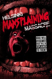 hd-Helsinki Mansplaining Massacre