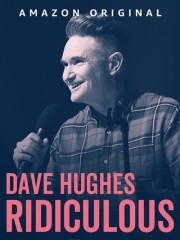 hd-Dave Hughes: Ridiculous