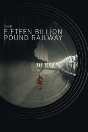hd-The Fifteen Billion Pound Railway