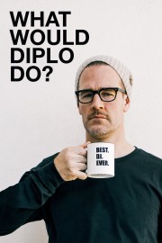 hd-What Would Diplo Do?