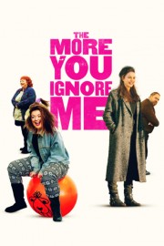 hd-The More You Ignore Me