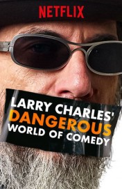 hd-Larry Charles' Dangerous World of Comedy