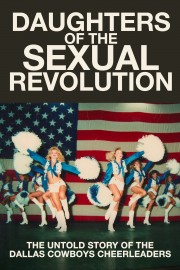 hd-Daughters of the Sexual Revolution: The Untold Story of the Dallas Cowboys Cheerleaders