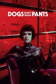 hd-Dogs Don't Wear Pants